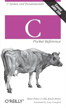c pocket reference c syntax and fundamentals 1st edition peter prinz ,ulla kirch prinz b00947exbm,