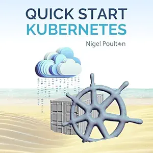 quick start kubernetes 1st edition nigel poulton ,nigel poulton ltd b0c7wp5jqp