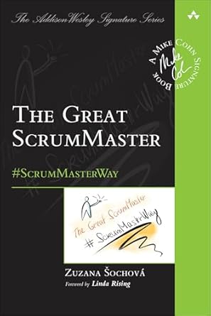 great scrummaster the #scrummasterway 1st edition zuzana sochova b06wlqcx6x, 978-0134657110