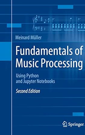 fundamentals of music processing using python and jupyter notebooks 1st edition meinard muller 3030698076,