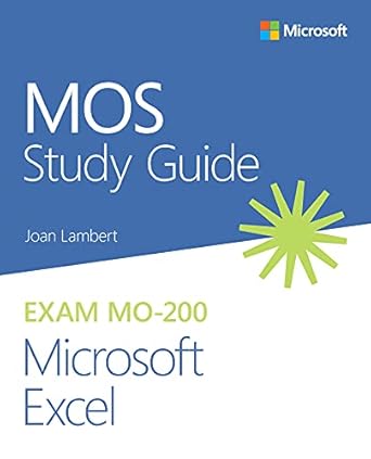 mos study guide for microsoft excel exam mo 200 1st edition joan lambert b085mjf68y, 978-0136627159