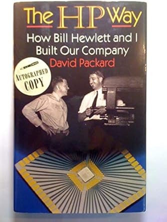 the hp way how bill hewlett and i built our company 1st edition david packard ,david kirby with karen lewis