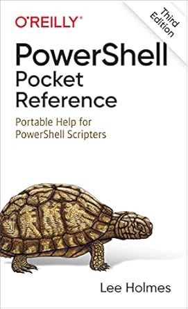 powershell pocket reference portable help for powershell scripters 3rd edition lee holmes b093bd8l34,