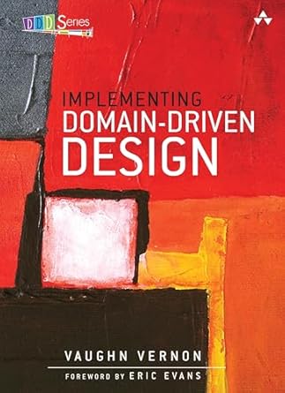 implementing domain driven design 1st edition vaughn vernon 0321834577, 978-0321834577