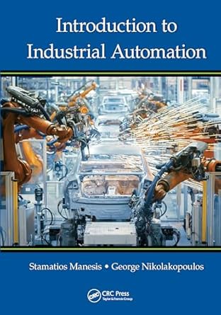 introduction to industrial automation 1st edition stamatios manesis ,george nikolakopoulos 0367571838,