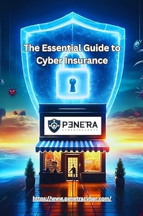 the essential guide to cyber insurance 2024th edition penetra cybersecurity b0d1fb85jg