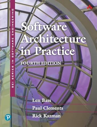 software architecture in practice 1st edition len bass ,paul clements ,rick kazman b001ilfoqa, 978-0136886099
