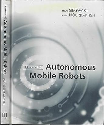 introduction to autonomous mobile robots 1st edition roland siegwart ,illah reza nourbakhsh 026219502x,