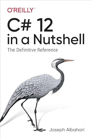 c# 12 in a nutshell the definitive reference 1st edition joseph albahari 1098147448, 978-1098147440