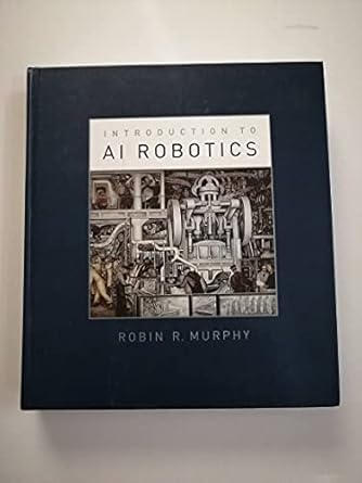 an introduction to ai robotics 1st edition robin r murphy 0262133830, 978-0262133838