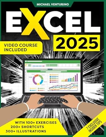 excel your all in one illustrated guide master excel in just 7 days with practical exercises and insider tips
