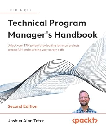technical program managers handbook unlock your tpm potential by leading technical projects successfully and