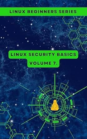 volume 7 linux security basics 1st edition cloudmatrix s r o b0dk3477hw