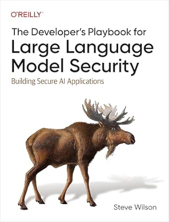 the developers playbook for large language model security building secure ai applications 1st edition steve