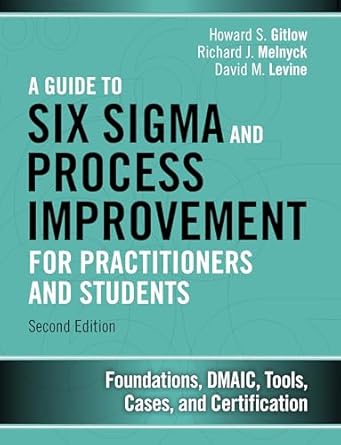 guide to six sigma and process improvement for practitioners and students a foundations dmaic tools cases and