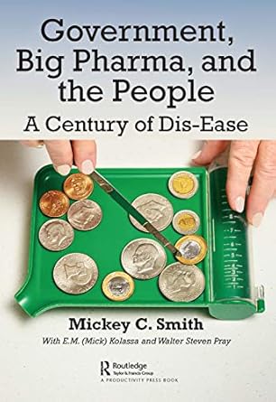 government big pharma and the people a century of dis ease 1st edition mickey smith 0367433354, 978-0367433352