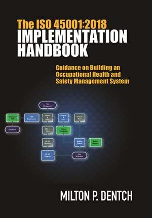 the iso 45001 2018 implementation handbook guidance on building an occupational health and safety management