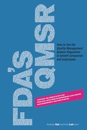 fdas qmsr how to live the quality management system regulation to benefit companies and employees 1st edition