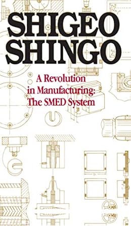 a revolution in manufacturing the smed system 1st edition shigeo shingo ,andrew p dillon b07mjv8v4q,