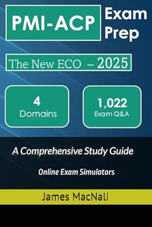 pmi acp exam prep all in one study guide the new exam 4 domains mindset leadership product and delivery 1 022