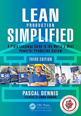 lean production simplified a plain language guide to the worlds most powerful production system 1st edition