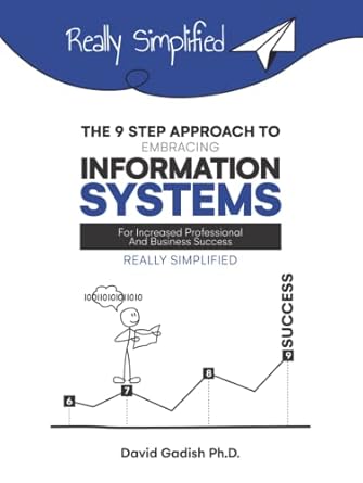 the 9 step approach to embracing information systems for increased professional and business success 1st