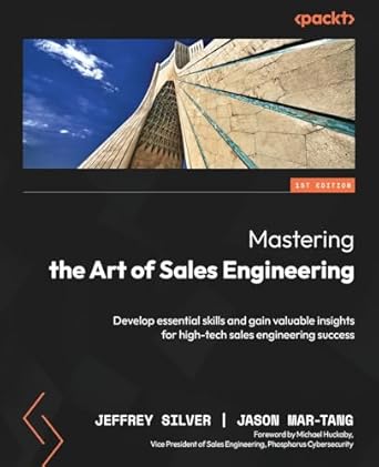 mastering the art of sales engineering develop essential skills and gain valuable insights for high tech