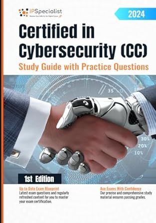 certified in cybersecurity study guide with practice questions 2024 1st edition ip specialist b0d8vhgwvs,