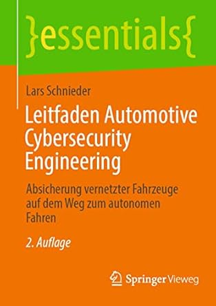 leitfaden automotive cybersecurity engineering absicherung vernetzter fahrzeuge auf dem weg zum autonomen