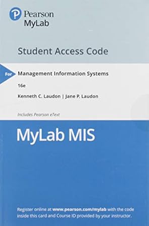 management information systems managing the digital firm mylab mis with pearson etext access code 16th