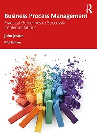 business process management practical guidelines to successful implementations 1st edition john jeston