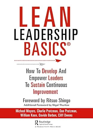 lean leadership basics 1st edition michael meyers ,charles protzman ,dan protzman ,davide barbon 1032125829,