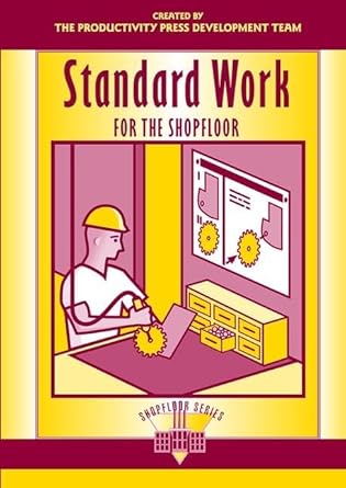 standard work for the shopfloor 1st edition 0 productivity press development team 1138409642, 978-1138409644