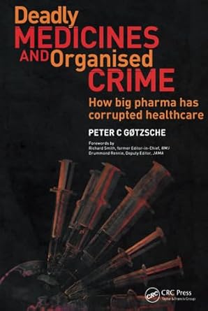 deadly medicines and organised crime 1st edition peter gotzsche 1138443476, 978-1138443471