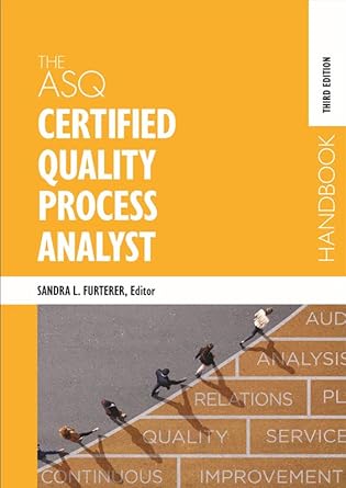 the asq certified quality process analyst handbook 3rd edition sandra l furterer b005h8ku0u, 978-1951058388