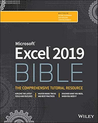 excel 2019 bible 1st edition michael alexander ,richard kusleika ,john walkenbach b07j1zsldt, 978-1119514787