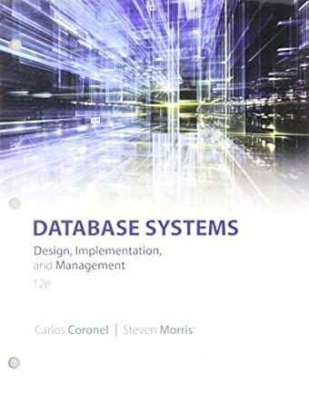 database systems design implementation and management loose leaf version 1st edition carlos coronel ,steven