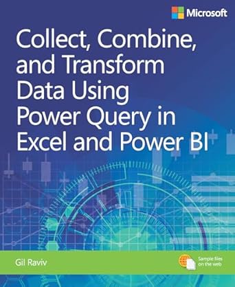 collect combine and transform data using power query in excel and power bi 1st edition gil raviv b07jkqnfn5,