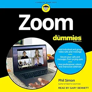 zoom for dummies 1st edition phil simon ,gary bennett ,tantor audio b08l6xv5xm