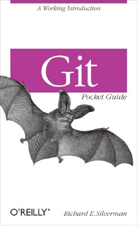 git pocket guide a working introduction 1st edition richard e silverman b00c0puja4, 978-1449325862