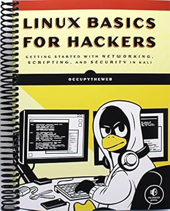 linux basics for hackers getting started with networking scripting and security in kali 1st edition 