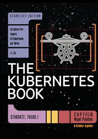 the kubernetes book starfleet edition nigel poulton 1916585213, 978-1916585218