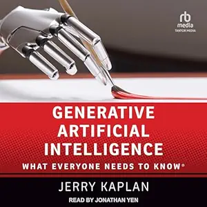 generative artificial intelligence what everyone needs to know 1st edition jerry kaplan ,jonathan yen ,tantor