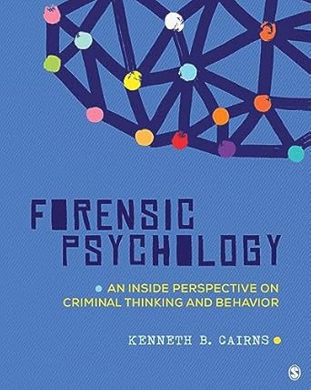 forensic psychology an inside perspective on criminal thinking and behavior 1st edition jr cairns, kenneth b