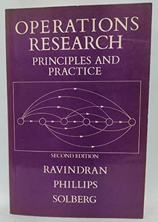 operations research 2nd edition a ravindran ,d t phillips ,j j solberg 047185980x, 978-0471859802