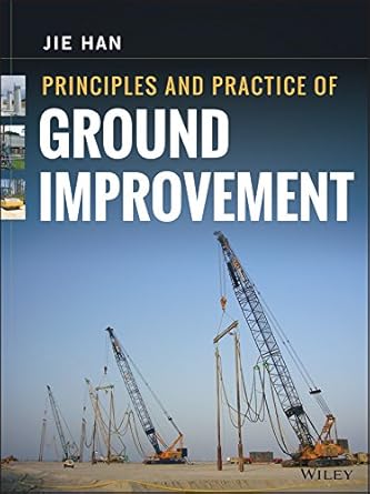 principles and practice of ground improvement 1st edition jie han b00yejh2tk, 978-1118259917