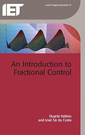 an introduction to fractional control 1st edition duarte valerio ,jose sa da costa 1849195455, 978-1849195454