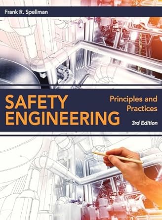 safety engineering principles and practices 3rd edition frank r spellman 159888980x, 978-1598889802