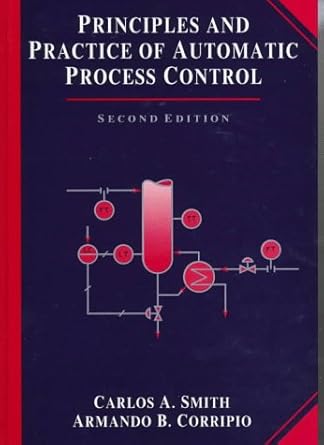 principles and practice of automatic process control 1st edition carlos a smith ,armando b corripio