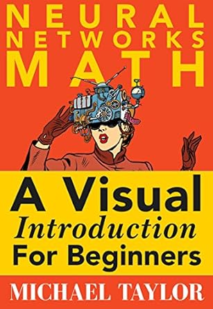 the math of neural networks 1st edition michael taylor ,mark koning b075h364nc